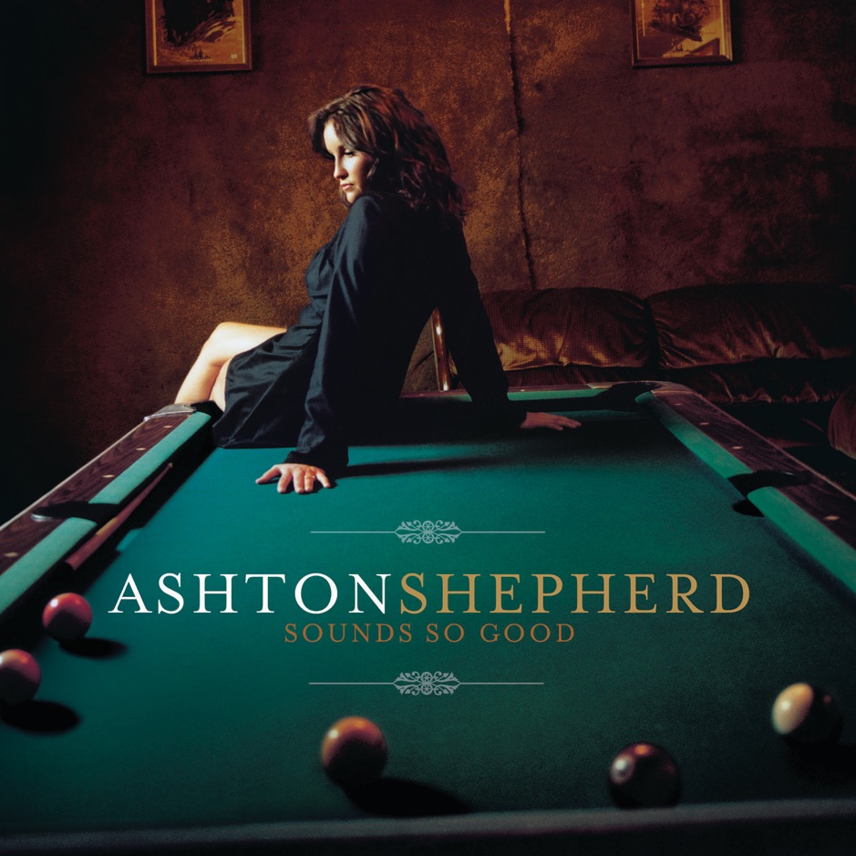 Ashton Shepherd - Sounds So Good